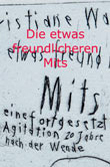 Die etwas freundlicheren MITs